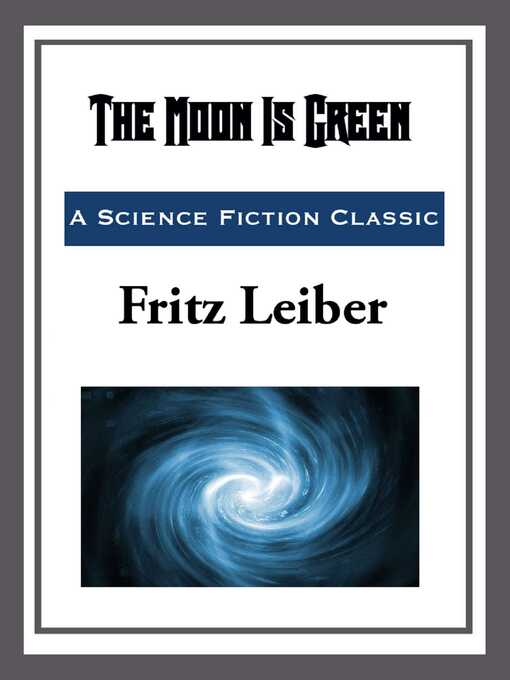 Title details for The Moon is Green by Fritz Leiber - Available
